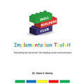 Skill Builders Club: Implementation Toolkit: "Everything but the bricks" for building social communication