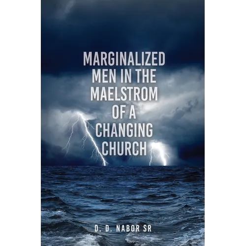 Marginalized Men In The Maelstrom Of A Changing Church