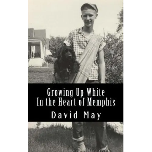 Growing Up White: In the Heart of Memphis