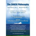 The Shock Philosophy: A Mindset for Massive Manifestation