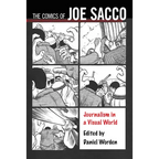 Comics of Joe Sacco: Journalism in a Visual World - Paperback