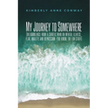 My Journey to Somewhere: (or ramblings from a chaotic mind on mental illness, anxiety and depression - you know, the fun stuff)