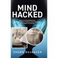 Mind Hacked: How an Extraterrestrial Computer-Brain Interface Gave Me Insight Into Their Civilization