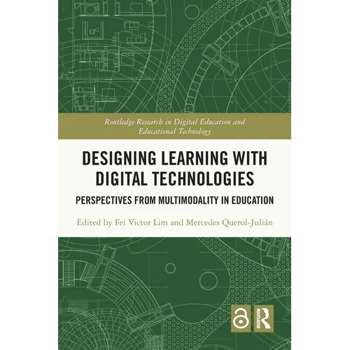 Designing Learning with Digital Technologies: Perspectives from Multimodality in Education