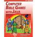 Computer Bible Games with Java - 11th Edition: A Java JFC Swing GUI Game Programming Tutorial For Christian Schools