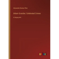 Urbain Grandier; Celebrated Crimes: in large print