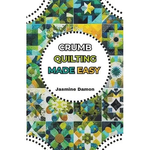 Crumb Quilting Made Easy