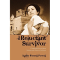 The Reluctant Survivor: A Biographical Novel about Susanna and Almeron Dickinson