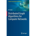 Distributed Graph Algorithms for Computer Networks