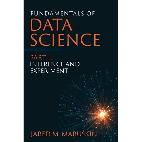 Fundamentals of Data Science Part I: Inference and Experiment