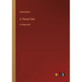 A Thorny Path: in large print