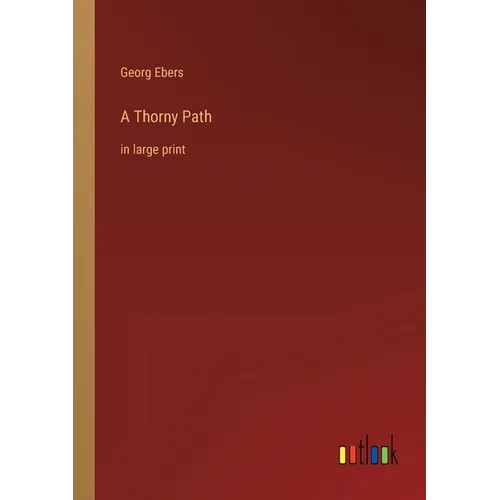 A Thorny Path: in large print