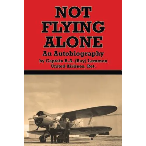 Not Flying Alone: An Autobiography