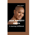 Jada Pinkett Smith: A Journey Unfiltered