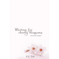 Waiting for Cherry Blossoms: Short Stories on Japan