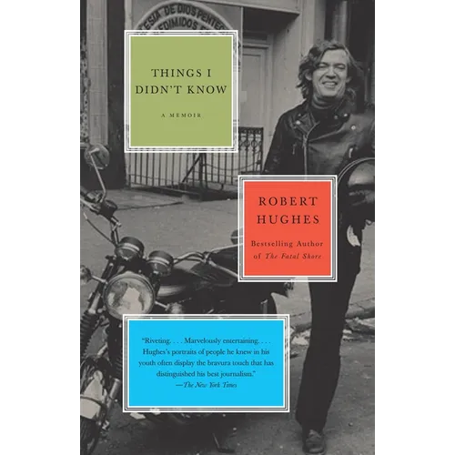 Things I Didn't Know: A Memoir