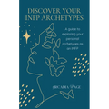 Discover Your INFP Archetypes