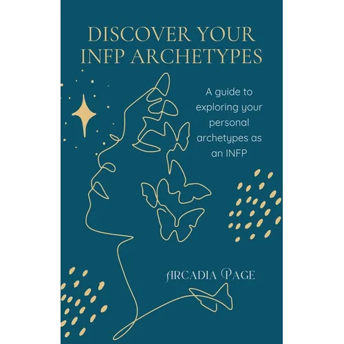Discover Your INFP Archetypes