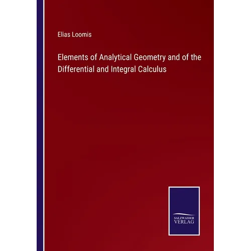 Elements of Analytical Geometry and of the Differential and Integral Calculus