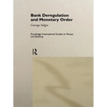 Bank Deregulation and Monetary Order