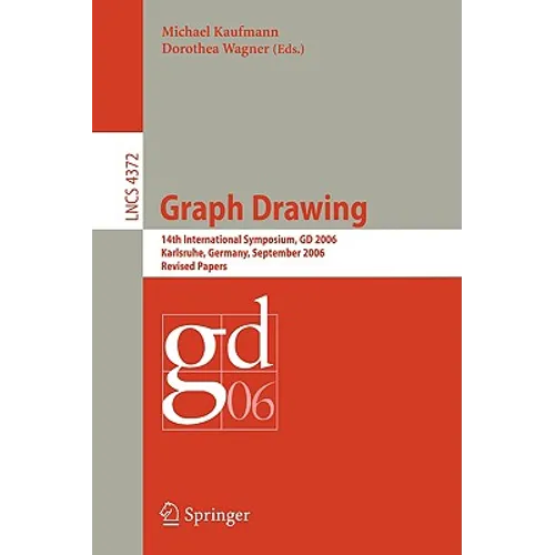 Graph Drawing: 14th International Symposium, GD 2006, Karlsruhe, Germany, September 18-20, 2006, Revised Papers