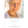 Original Light: The Morning Practice of Kundalini Yoga