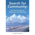 Search for Community: My Family History. Memoirs, and Musings