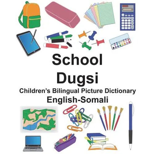 English-Somali School/Dugsi Children's Bilingual Picture Dictionary