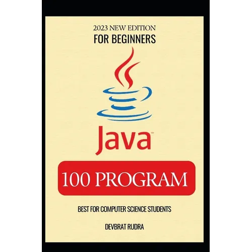 100 Java Program Examples Best for Beginners Java Programming Book
