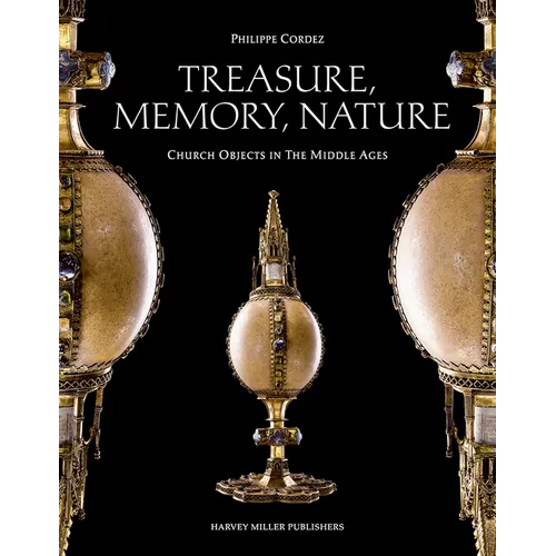 Treasure, Memory, Nature: Church Objects in the Middle Ages
