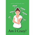 Am I Crazy?