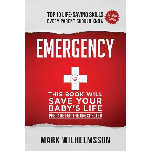 Emergency: This Book Will Save Your Baby's Life