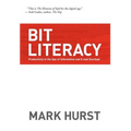 Bit Literacy: Productivity in the Age of Information and E-mail Overload