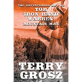 The Adventurous Life of Tom "Iron Hand" Warren: Mountain Man