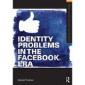 Identity Problems in the Facebook Era