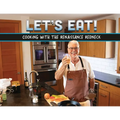 Let's Eat!: Recipes From A Renaissance Redneck