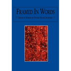 Framed In Words: Essays in Honor of Ottilie Frank Stafford