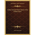 Arthur Edward Waite's Quest of the Golden Stairs