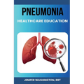 Pneumonia Education for Healthcare Providers