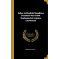 Index to English Speaking Students who Have Graduated at Leyden University