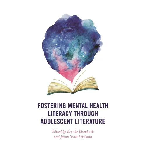 Fostering Mental Health Literacy Through Adolescent Literature