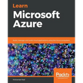 Learn Microsoft Azure: Build, manage, and scale cloud applications using the Azure ecosystem
