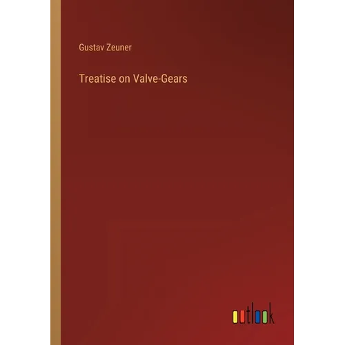 Treatise on Valve-Gears