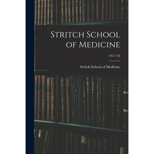 Stritch School of Medicine; 1917/18