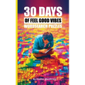 30 Days of Feel Good Vibes Wordsearch Puzzles
