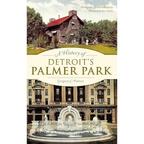 A History of Detroit's Palmer Park