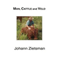 MAN, CATTLE and VELD - Color