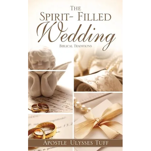 The Spirit- Filled Wedding