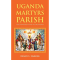 Uganda Martyrs Parish: One Hundred Years in Oklahoma