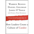 Transparency: How Leaders Create a Culture of Candor